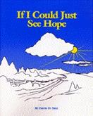 Product Description: By Darcie D. Sims - This collection of stories is filled with compassion, hope, and humor. This is written to help you understand yourself and the factors that influence your grief journey.</br> If I Could Just See Hope