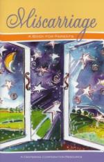 Product Description: Published by Centering Corporation - This booklet addresses feelings of anger, guilt and withdrawal in couples and relationships. It includes ways to memorialize your baby.</br> Miscarriage: A Book for Parents