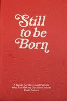 Product Description: By Pat Schwiebert, RN and Paul Kirk, MD - This book is filled with emotional support for bereaved parents who are making the decision to conceive another baby after a loss.</br> Still to be Born