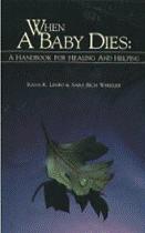 Product Description: By Rana Limbo & Sara Wheeler - At the heart of this book are stories of families who have experienced losses as well as the stories of those who care for them.</br> When a Baby Dies