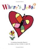 Product Description: By Ray & Jody Goldstein - This book is helpful for very young children coping with infant sibling death. It is simple and easy to understand. Recommended for ages 3 to 6.</br> Where's Jess?