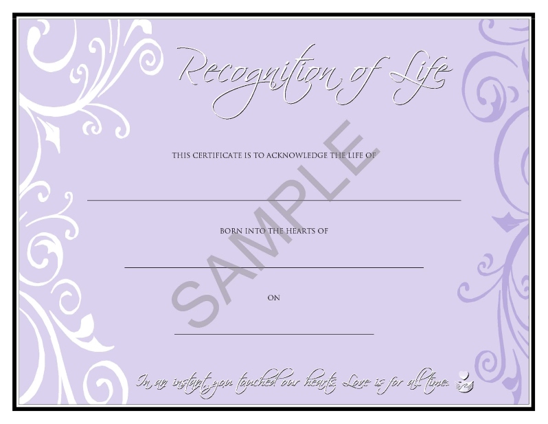 Product Description: This beautiful recognition of lifecertificate is suitable for miscarried or stillborn babies.</br>Colors Available: Pink, Green, Blue, Purple. Available in English and Spanish.</br>$1.50 each</br> Recognition of Life Certificates